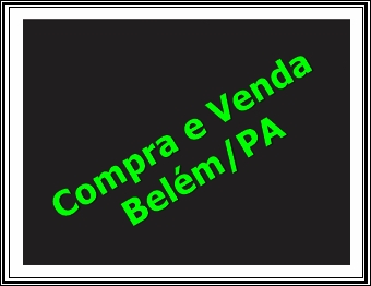 Compra e Venda Belém PA